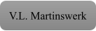 V.L. Martinswerk